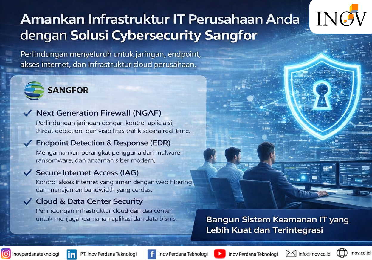 Amankan Infrastruktur IT Perusahaan dengan Solusi Cybersecurity Sangfor